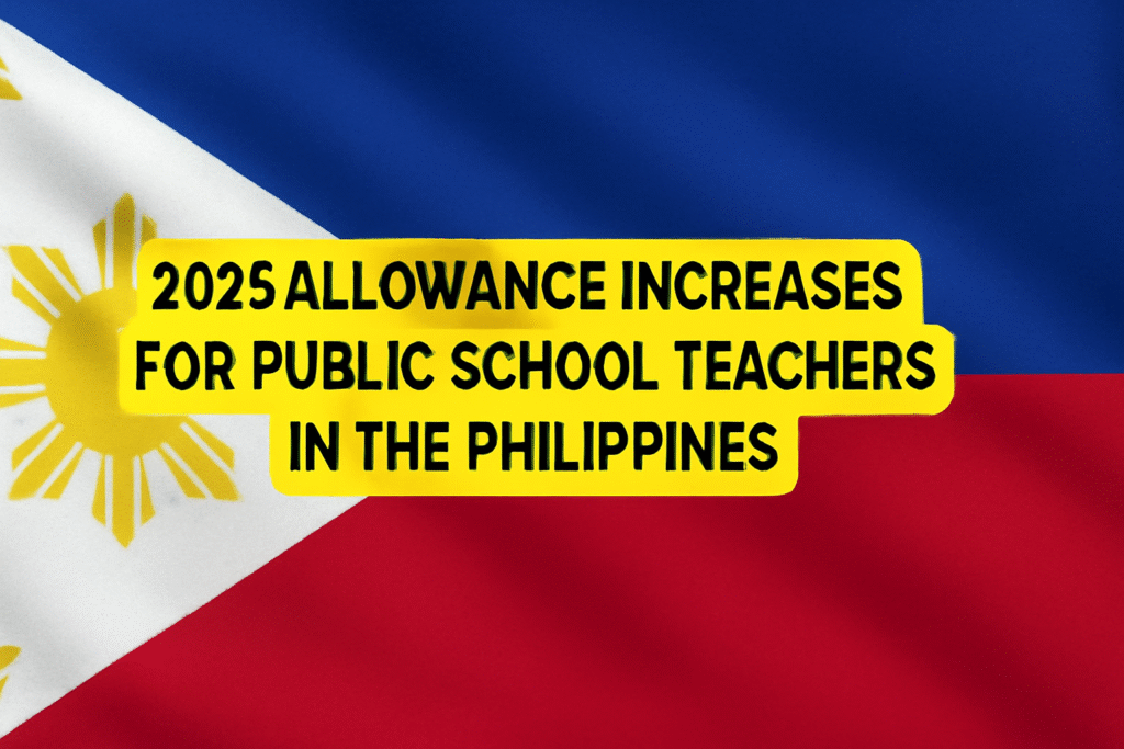 2025 Allowance Increases for Public School Teachers in the Philippines
