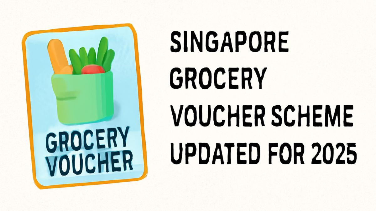 Singapore Grocery Voucher Scheme Updated for 2025