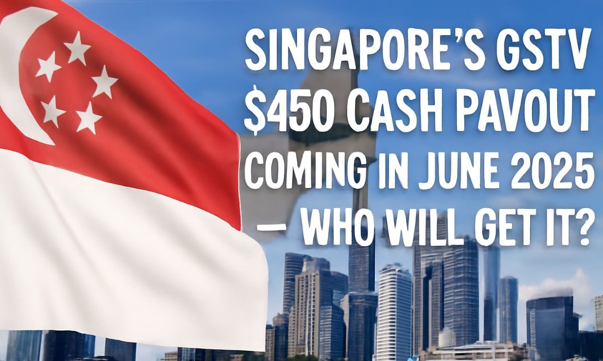 Singapore’s GSTV $450 Cash Payout Coming In June 2025 – Who Will Get It?